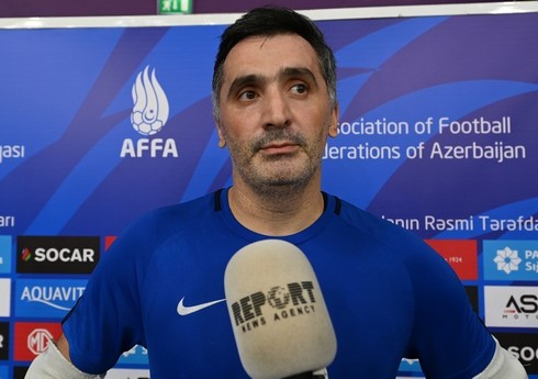 Azərbaycan millisinin qapıçısı: Hakimlər bəzi epizodlarda tərəfkeşlik edirdilər