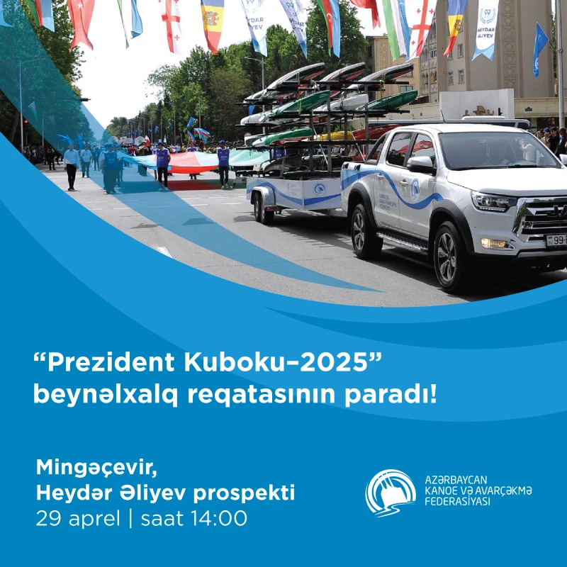 “Prezident Kuboku-2025” beynəlxalq reqatasının rəsmi paradı keçiriləcək